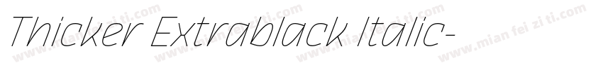 Thicker Extrablack Italic字体转换